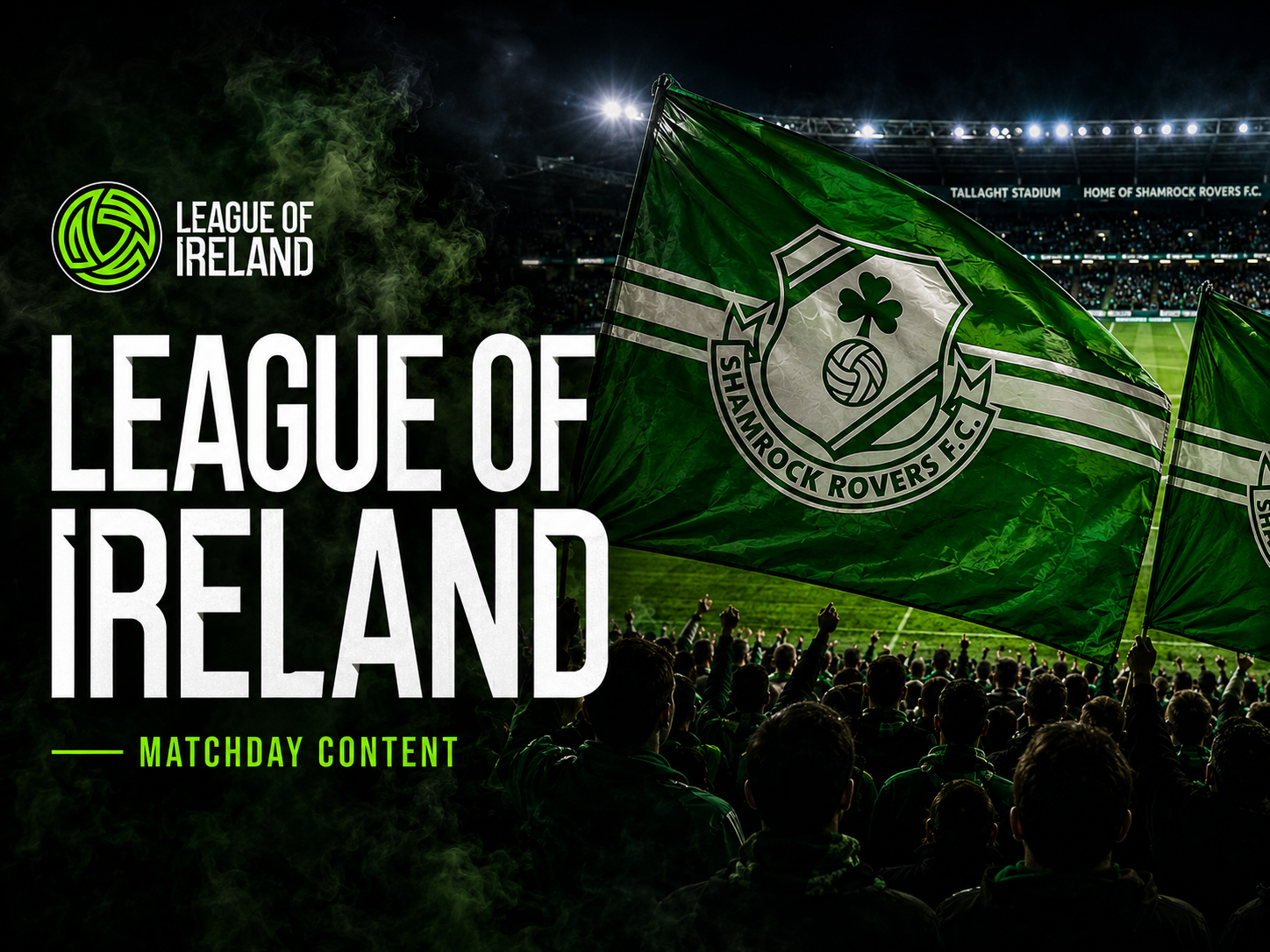 League of Ireland matchday content with Shamrock Rovers flags at Tallaght Stadium